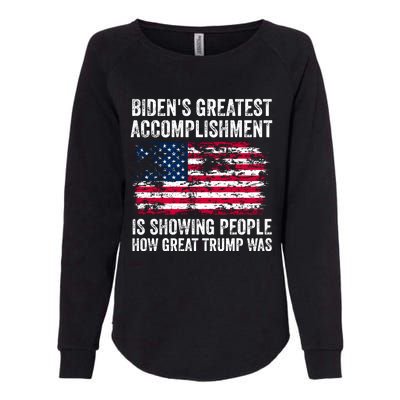 BidenS Greatest Accomplishment Is Showing People How Great Trump Was Womens California Wash Sweatshirt