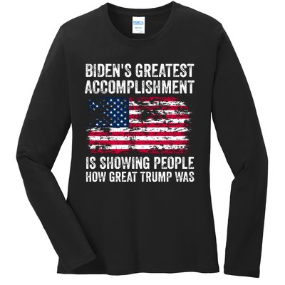 BidenS Greatest Accomplishment Is Showing People How Great Trump Was Ladies Long Sleeve Shirt