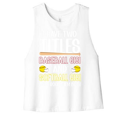 Baseball Gigi And Softball Gigi Of Ballers Gift Women's Racerback Cropped Tank