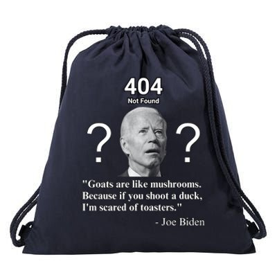 Biden Goats Are Like Mushrooms Because If You Shoot A Duck Drawstring Bag