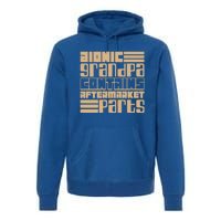 Bionic Grandma Aftermarket Parts Gift Knee And Hip Replacement Gift Premium Hoodie