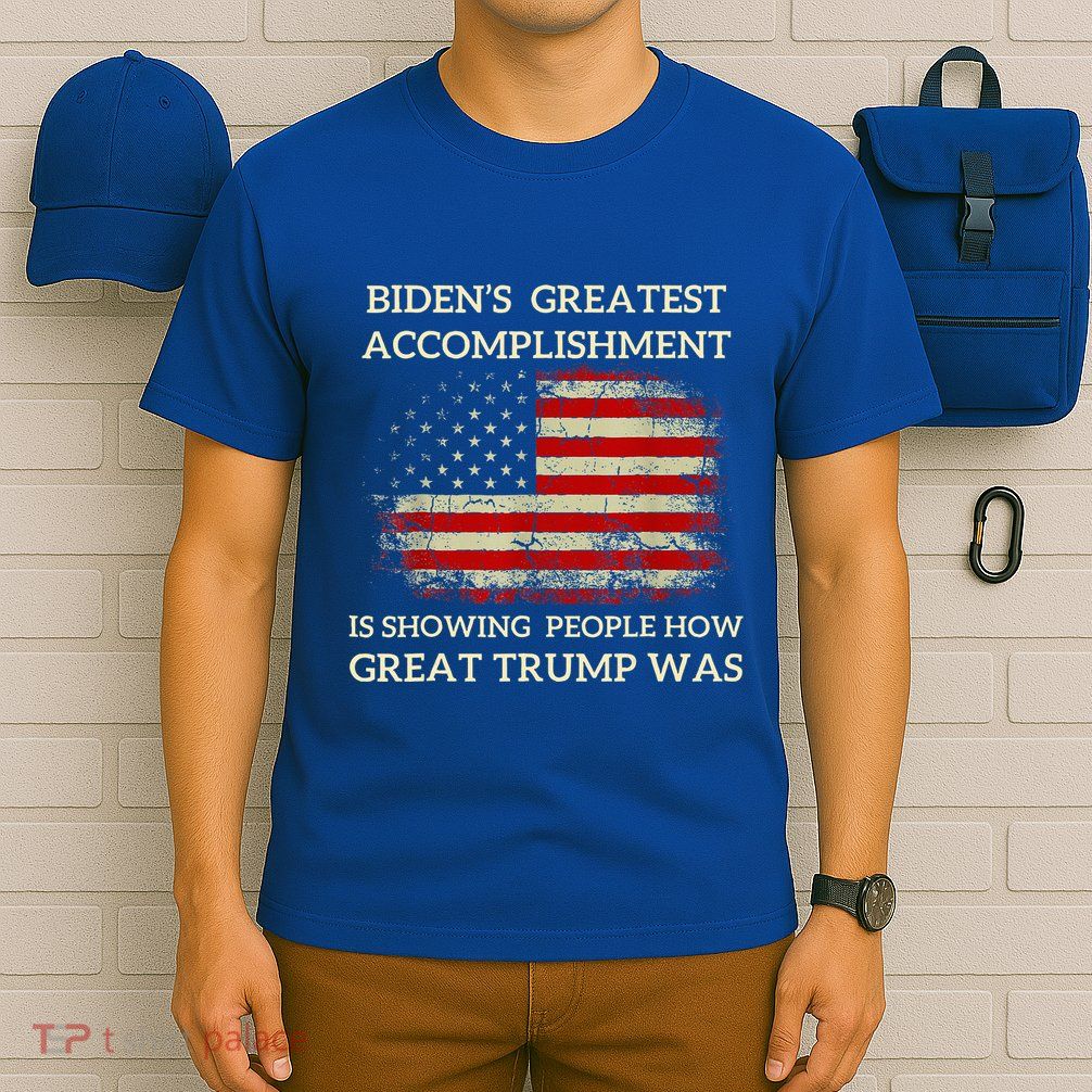 Bidens Greatest Accomplishment Is Showing T-Shirt