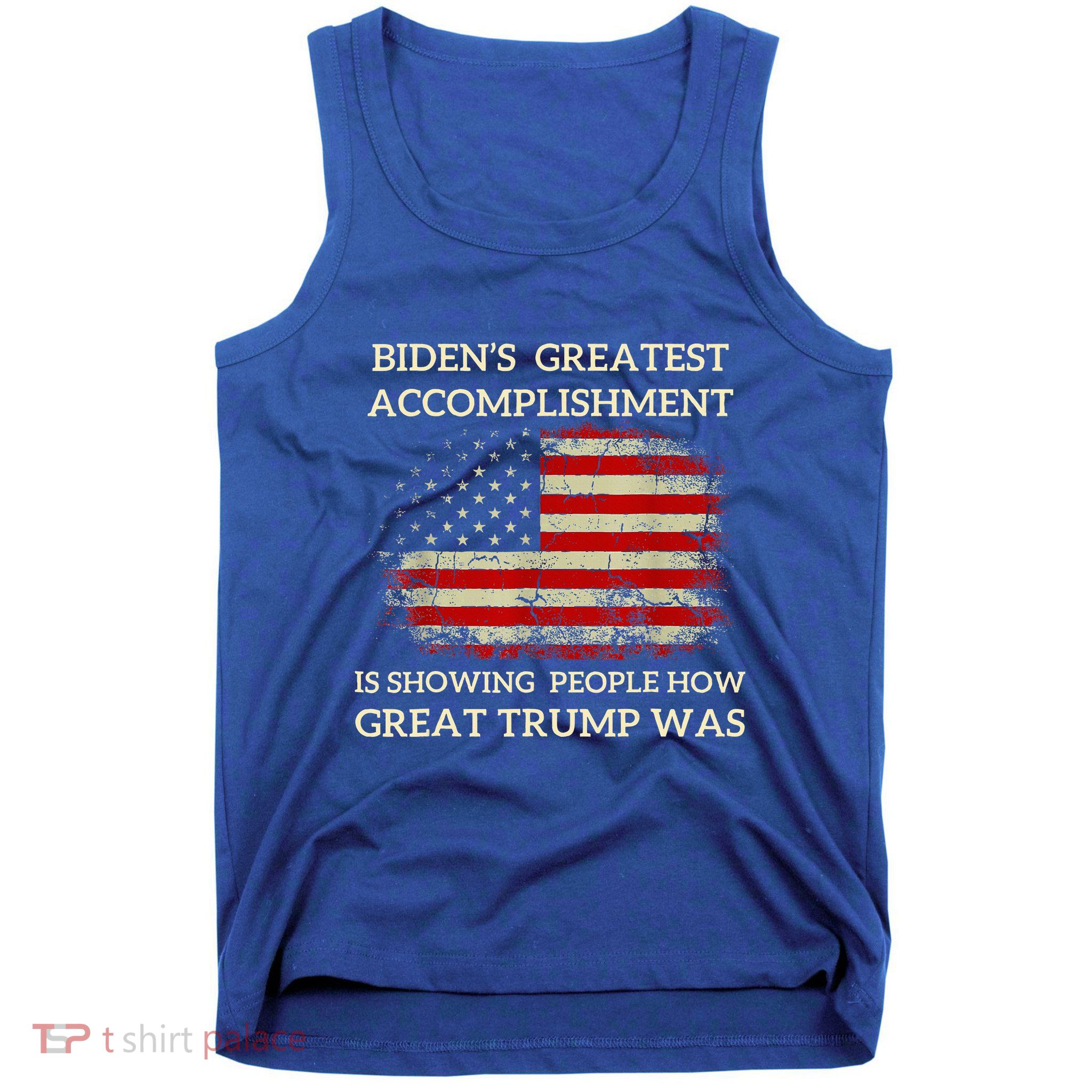 Bidens Greatest Accomplishment Is Showing Tank Top