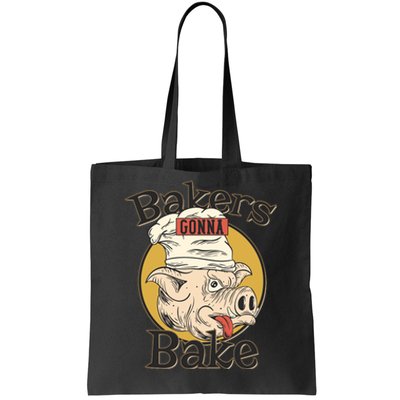 Bakers Gonna Bake Tote Bag