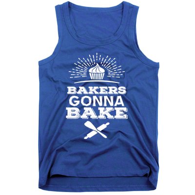 Bakers Gonna Bake Funny Baking Cake Lover Gift Funny Gift Tank Top