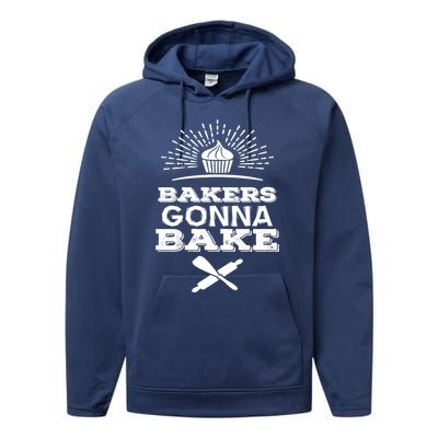 Bakers Gonna Bake Funny Baking Cake Lover Gift Funny Gift Performance Fleece Hoodie