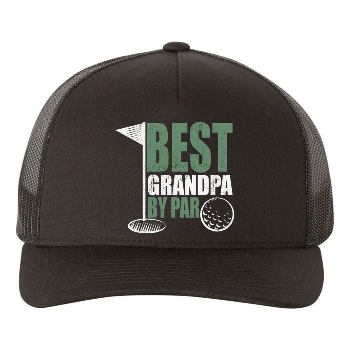 Best Grandpa By Par Father's Day Distressed Yupoong Adult 5-Panel Trucker Hat