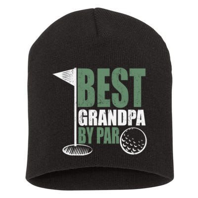 Best Grandpa By Par Father's Day Distressed Short Acrylic Beanie