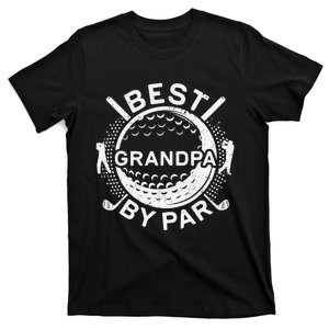 Best Grandpa By Par Golf golfing funny fathers day gift T-Shirt