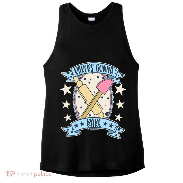 Bakers Gonna Bake Cute Baker Great Gift Ladies PosiCharge Tri-Blend Wicking Tank
