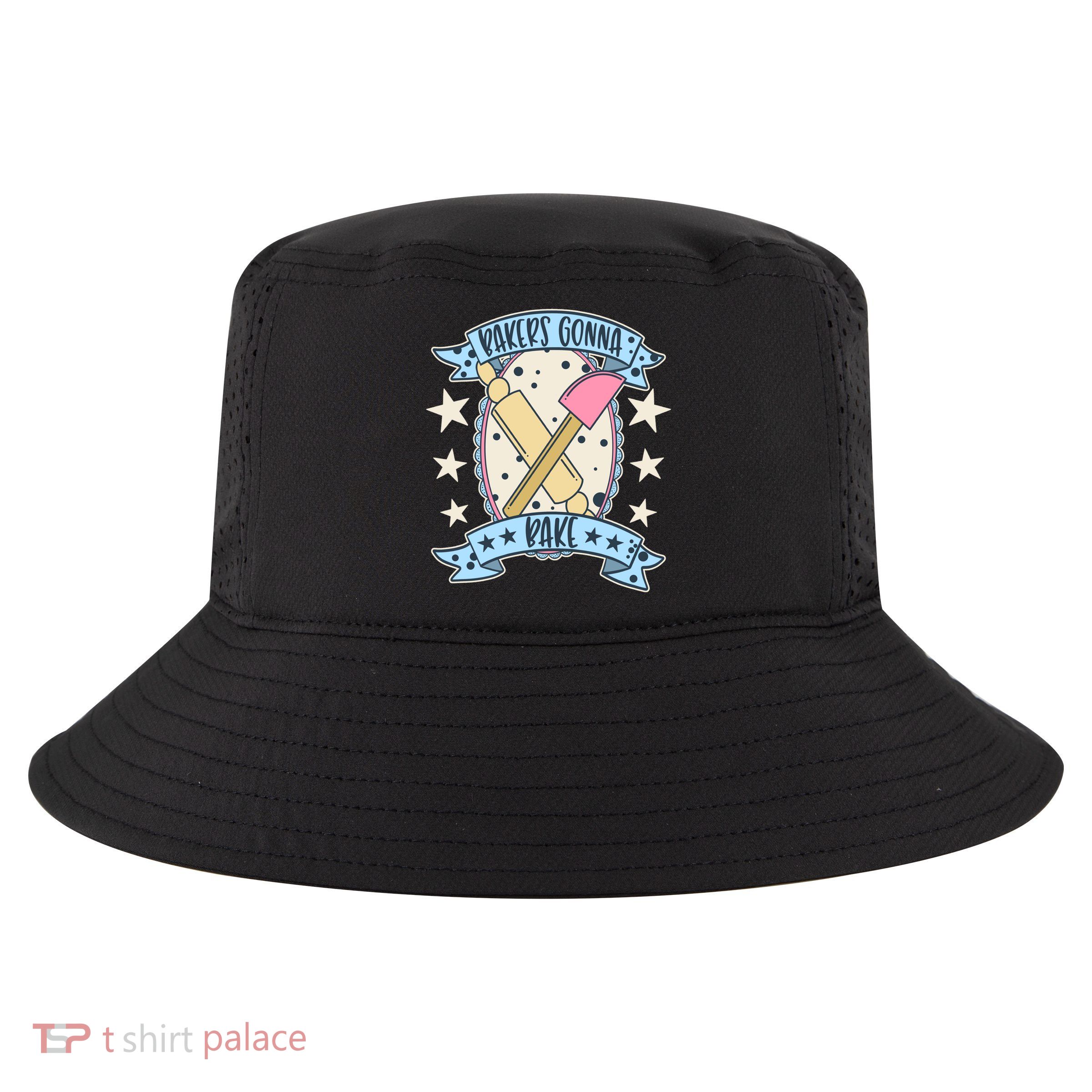 Bakers Gonna Bake Cute Baker Great Gift Cool Comfort Performance Bucket Hat