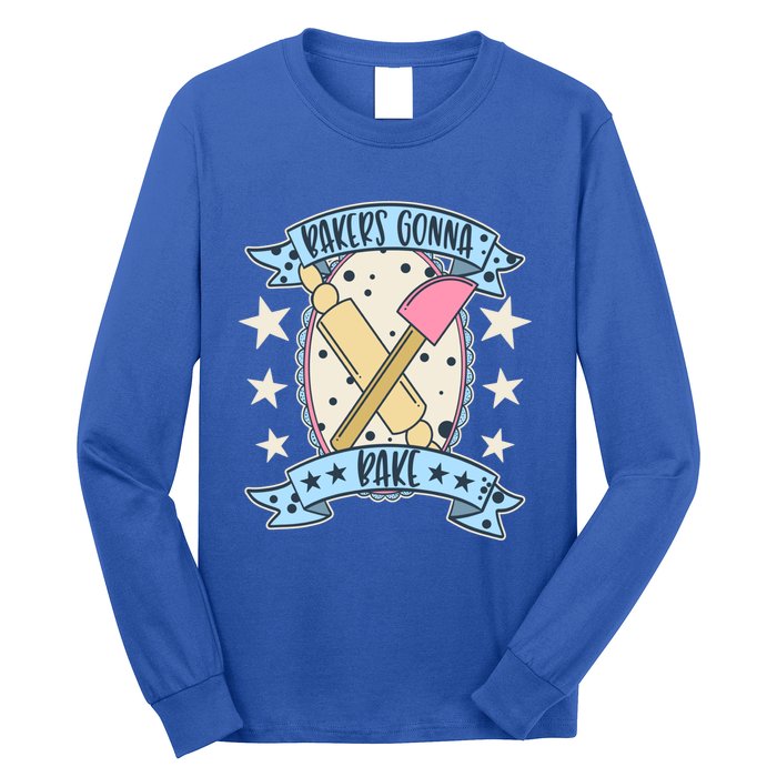 Bakers Gonna Bake Cute Baker Great Gift Long Sleeve Shirt