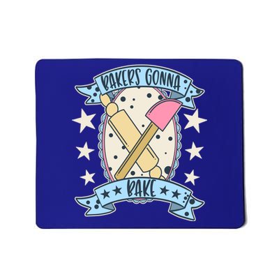 Bakers Gonna Bake Cute Baker Great Gift Mousepad