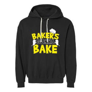 Bakers Gonna Bake Gift Baking Baker Gift Garment-Dyed Fleece Hoodie