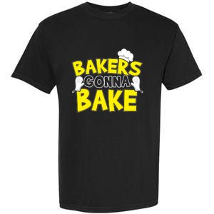 Bakers Gonna Bake Gift Baking Baker Gift Garment-Dyed Heavyweight T-Shirt