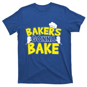 Bakers Gonna Bake Gift Baking Baker Gift T-Shirt