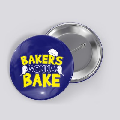 Bakers Gonna Bake Gift Baking Baker Gift Button