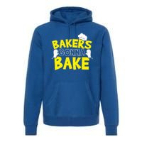 Bakers Gonna Bake Gift Baking Baker Gift Premium Hoodie