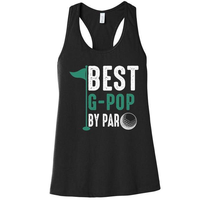 Best G-Pop By Par Father's Day Golf Gift Grandpa Women's Racerback Tank