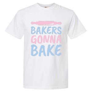 Bakers Gonna Bake Gift For Teen Garment-Dyed Heavyweight T-Shirt