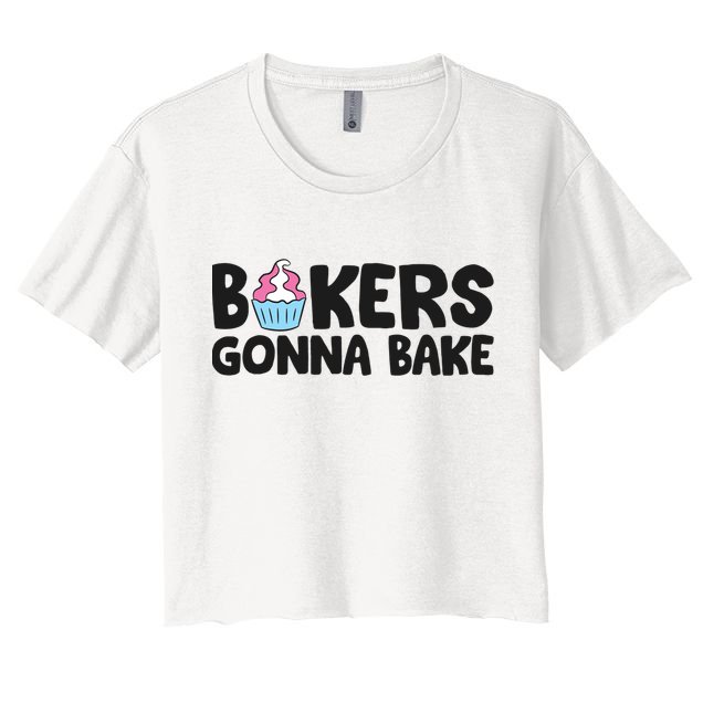 Bakers Gonna Bake Kitchen Dessert Baking Cupcakes Gift Crop Top