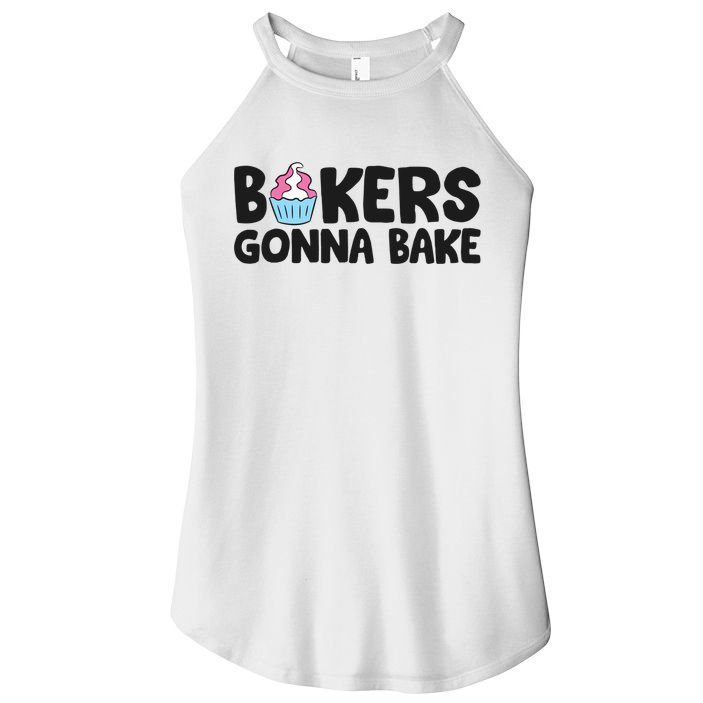 Bakers Gonna Bake Kitchen Dessert Baking Cupcakes Gift Women's Perfect Tri Rocker Tank