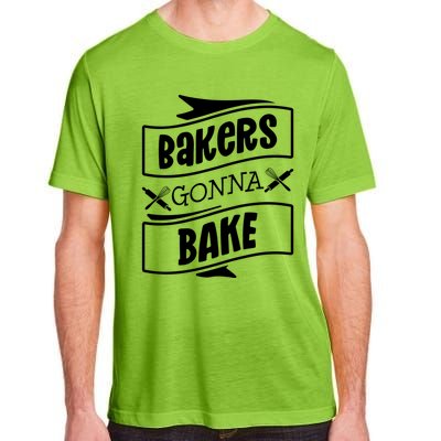 Bakers Gonna Bake Funny Baking Gift Simple Gift Adult ChromaSoft Performance T-Shirt