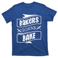 Bakers Gonna Bake Funny Baking Gift Simple Gift T-Shirt