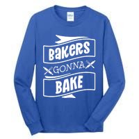 Bakers Gonna Bake Funny Baking Gift Simple Gift Tall Long Sleeve T-Shirt