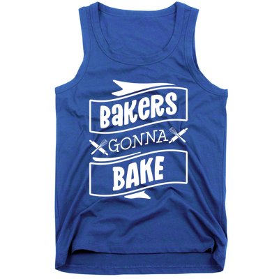 Bakers Gonna Bake Funny Baking Gift Simple Gift Tank Top