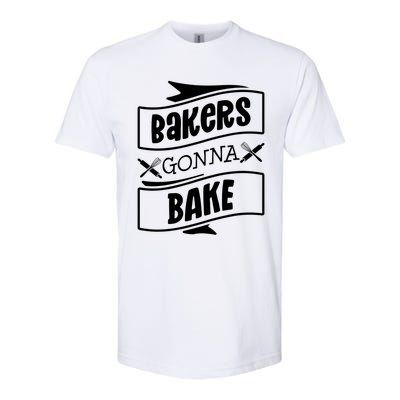 Bakers Gonna Bake Funny Baking Gift Simple Gift Softstyle CVC T-Shirt