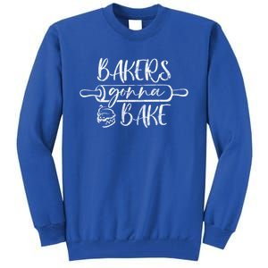 Bakers Gonna Bake Funny Baking Lover Great Gift Tall Sweatshirt