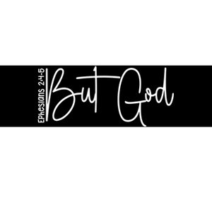 But God Believers God Bumper Sticker