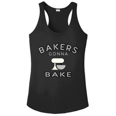 Bakers Gonna Bake Funny Funny Gift For Bakers Baking Gift Ladies PosiCharge Competitor Racerback Tank