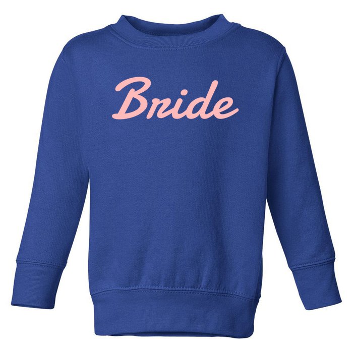 Bride Gift Toddler Sweatshirt