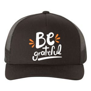 Be Grateful Yupoong Adult 5-Panel Trucker Hat