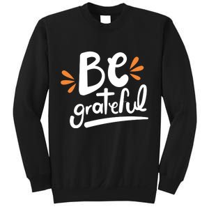 Be Grateful Sweatshirt