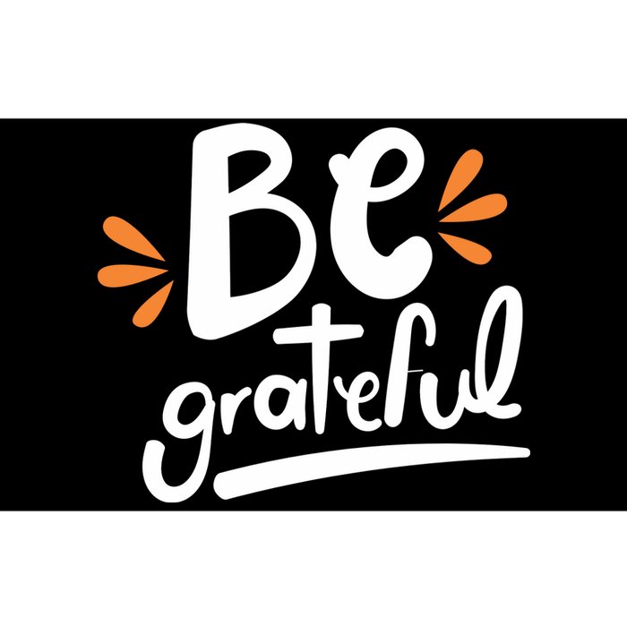 Be Grateful Bumper Sticker