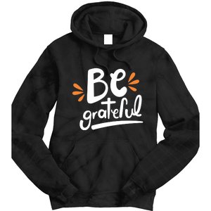 Be Grateful Tie Dye Hoodie