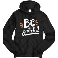 Be Grateful Tie Dye Hoodie