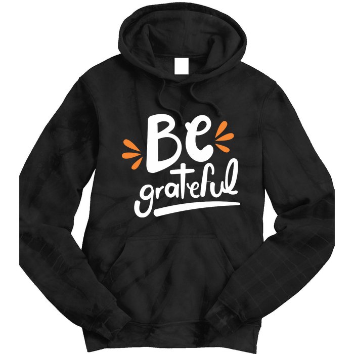 Be Grateful Tie Dye Hoodie