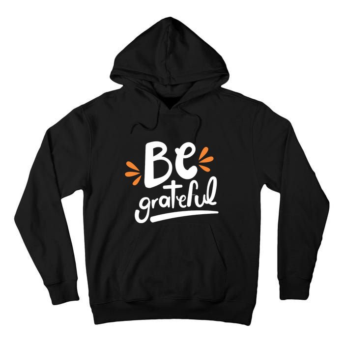 Be Grateful Tall Hoodie