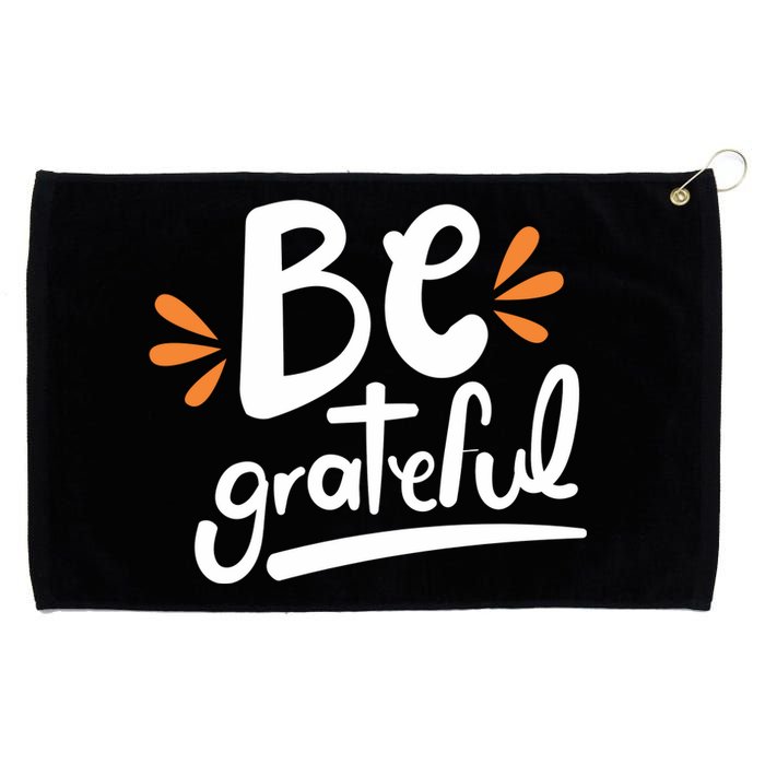 Be Grateful Grommeted Golf Towel