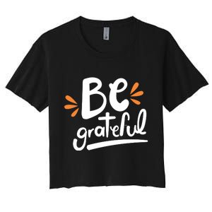 Be Grateful Women's Crop Top Tee