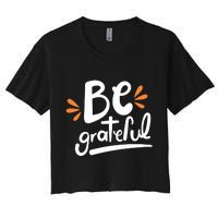 Be Grateful Women's Crop Top Tee