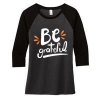 Be Grateful Women's Tri-Blend 3/4-Sleeve Raglan Shirt