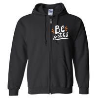 Be Grateful Full Zip Hoodie