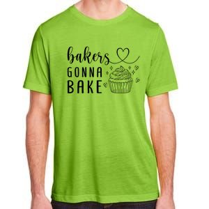 Bakers Gonna Bake Pastry Sweet Fan Chef Hobby Interest Cake Gift Adult ChromaSoft Performance T-Shirt