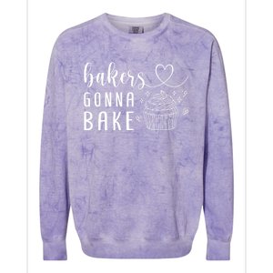 Bakers Gonna Bake Pastry Sweet Fan Chef Hobby Interest Cake Gift Colorblast Crewneck Sweatshirt