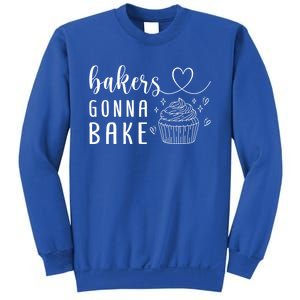 Bakers Gonna Bake Pastry Sweet Fan Chef Hobby Interest Cake Gift Sweatshirt